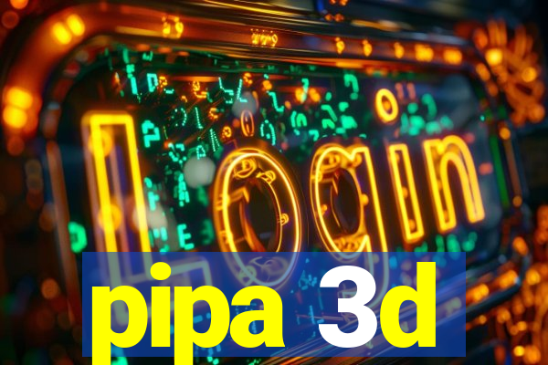 pipa 3d